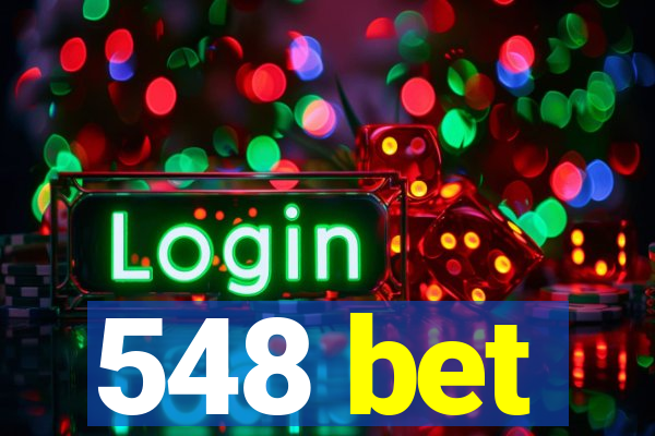 548 bet